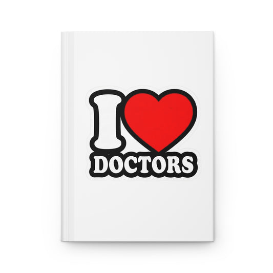 I love doctors faux sticker Hardcover Journal