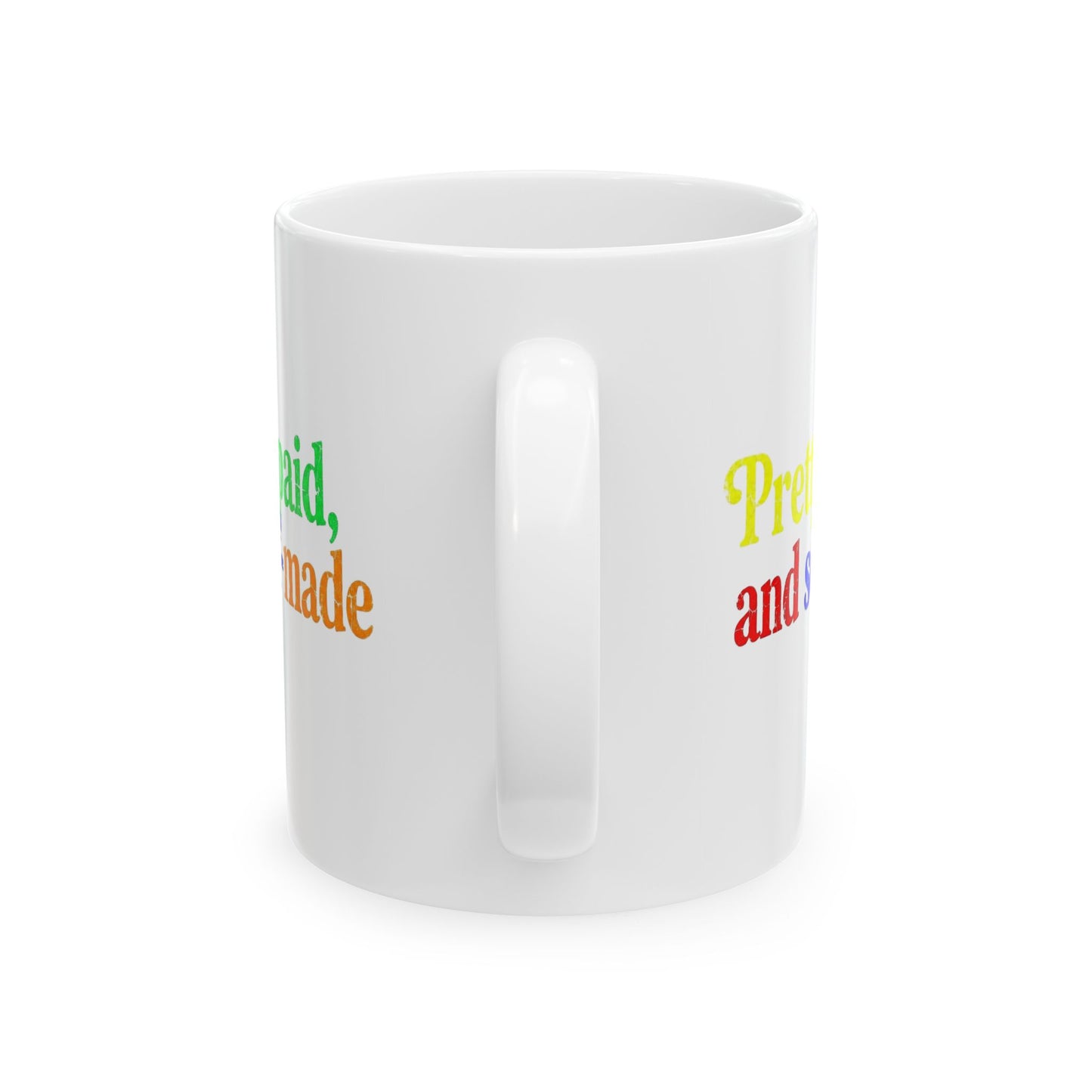 Pretty, paid, and self-made Mug