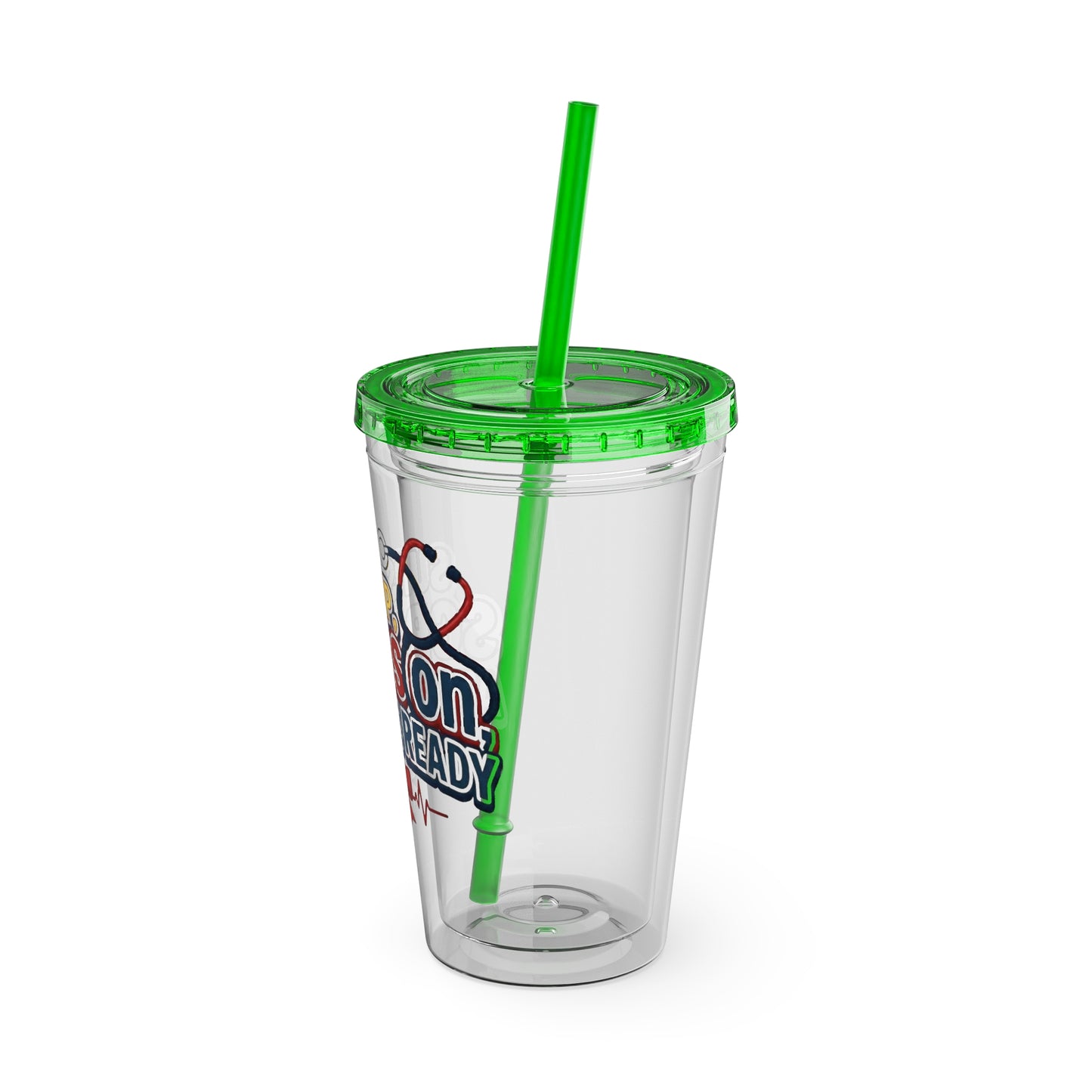 Suns up, scrubs on, attitude ready Clear Insulated Cup