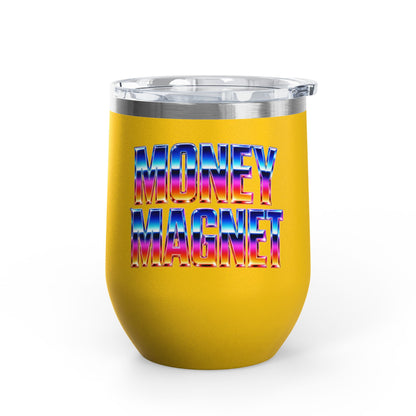 Money magnet Tumbler