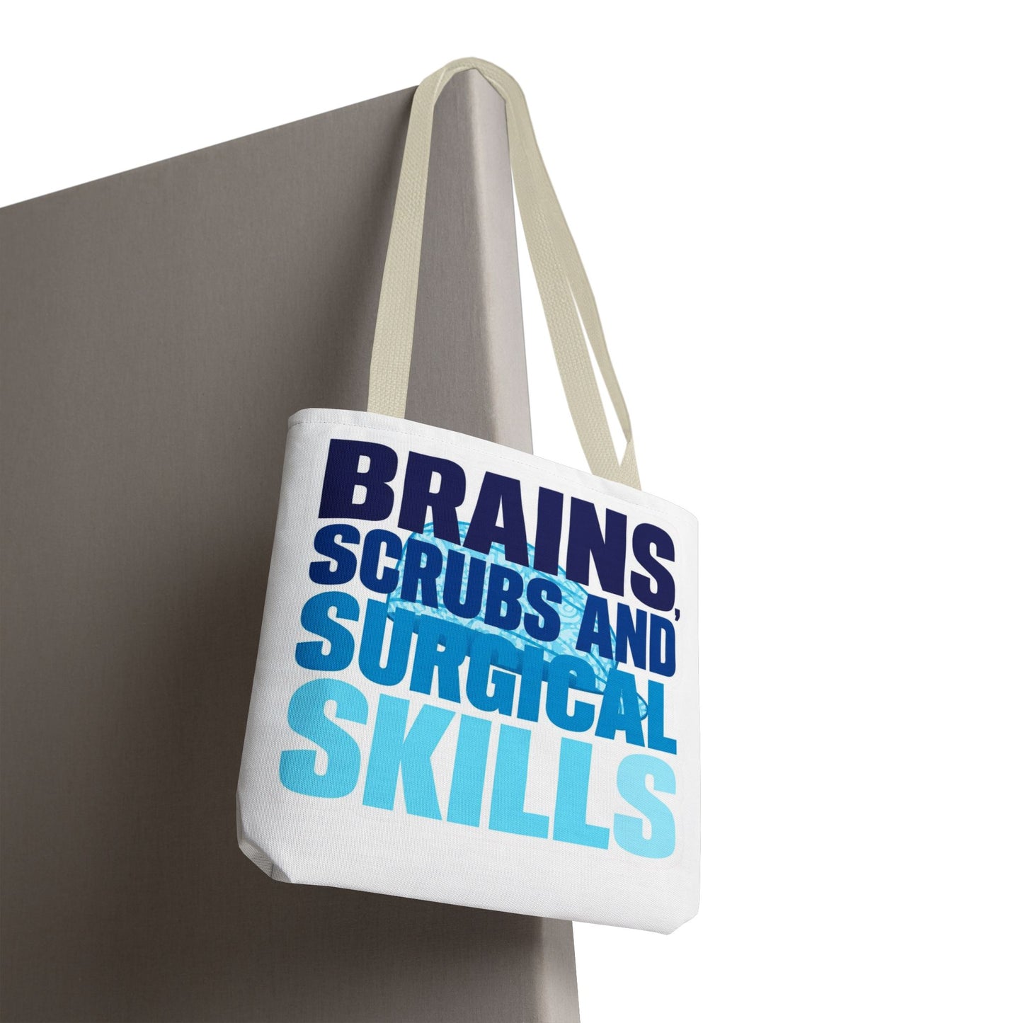Brains, scrubs and surgical skills blue Tote Bag