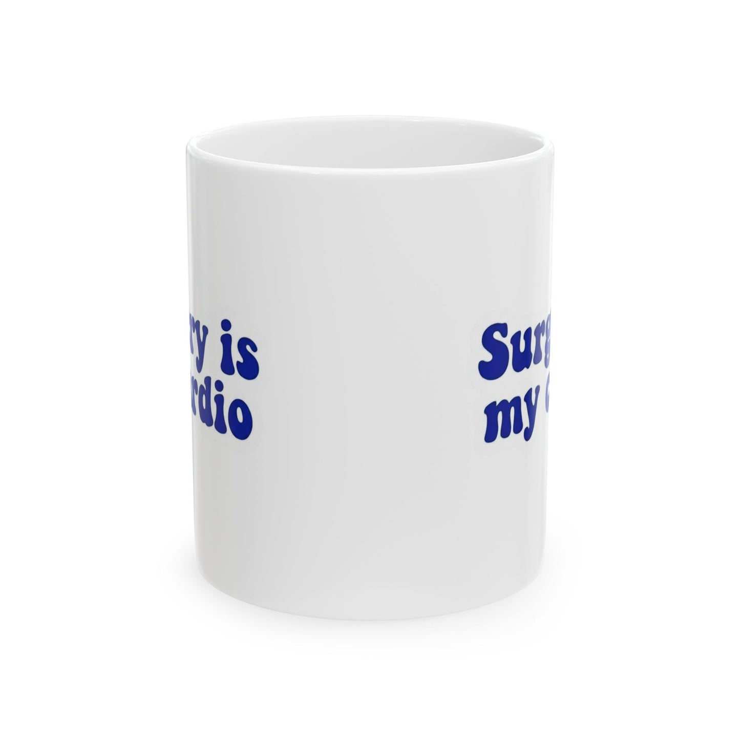 Surgery is my cardio Mug