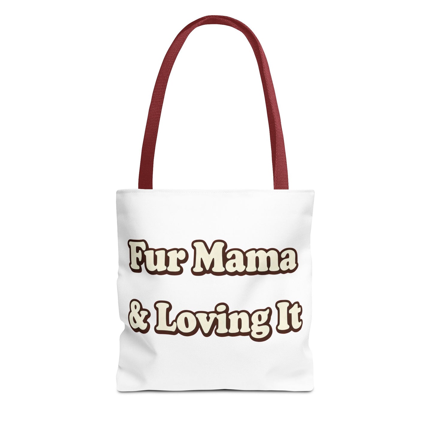 Fur mama & loving it Tote Bag