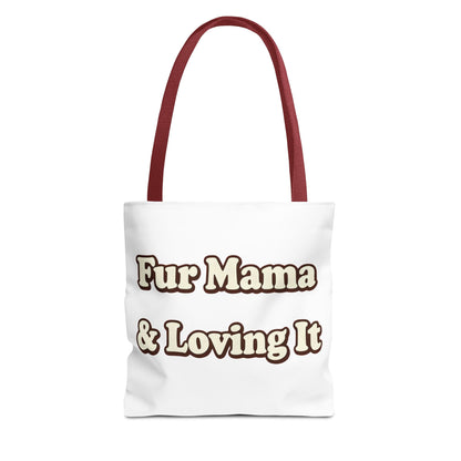 Fur mama & loving it Tote Bag