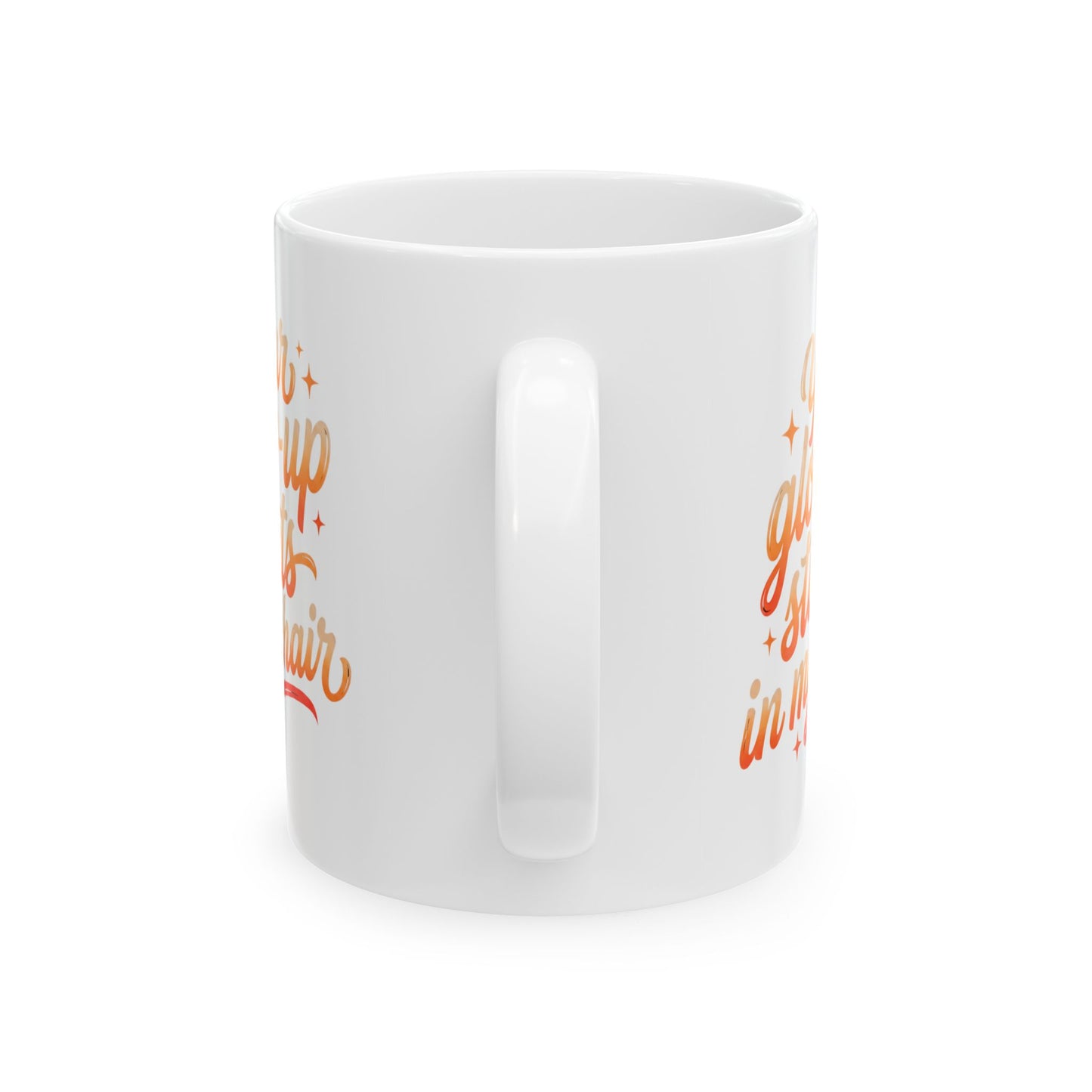 Your glow up starts in my chair Mug