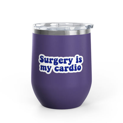 Surgery is my cardio Tumbler
