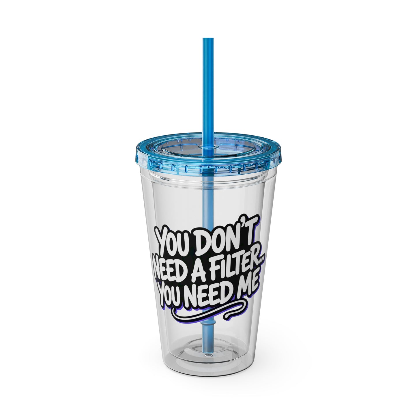 You don't need a filter you need me Insulated Cup