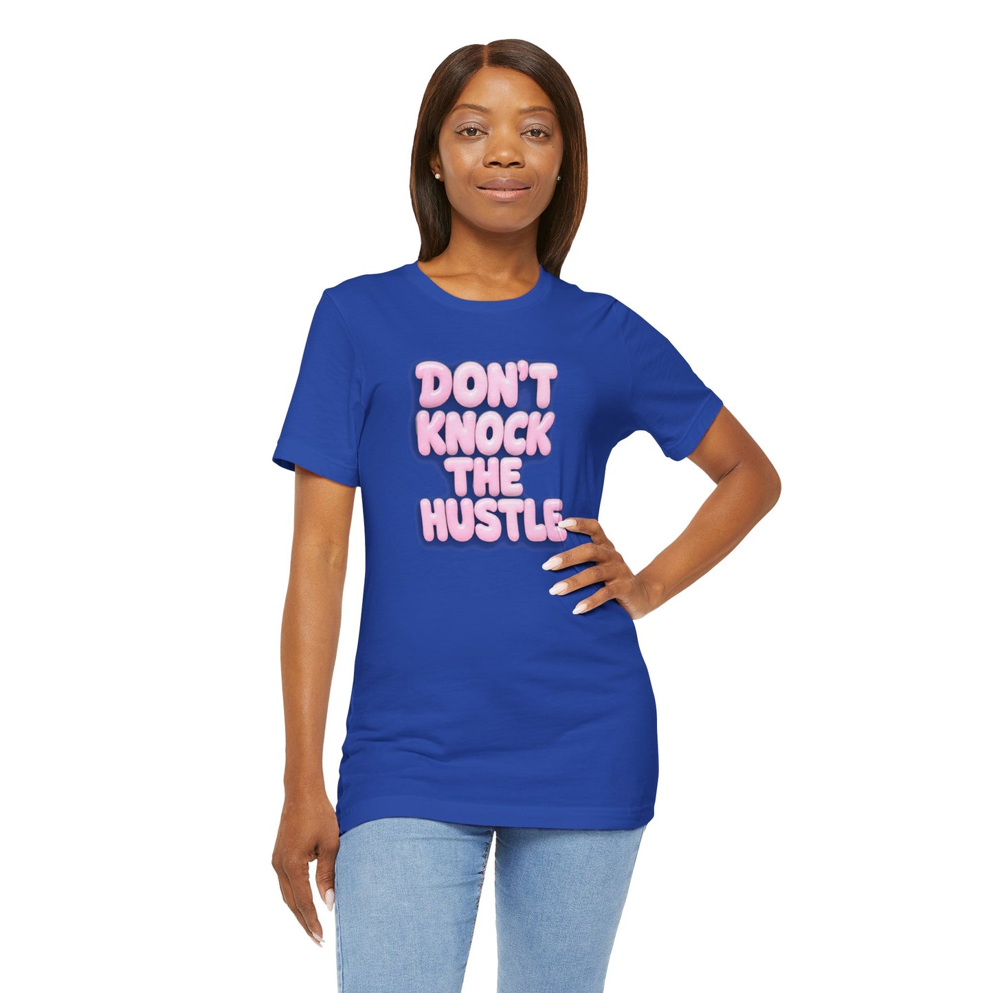 Don't knock the hustle T-shirt