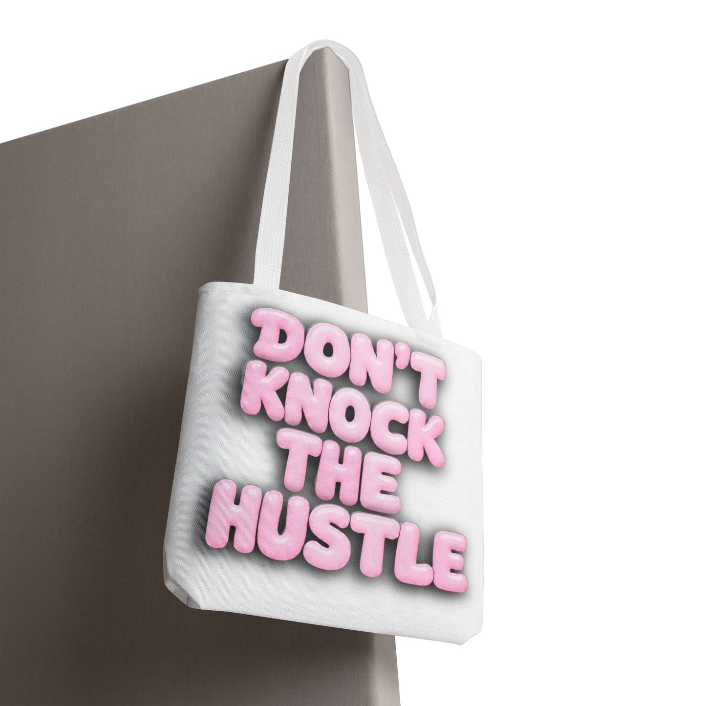Don't knock the hustle Tote Bag