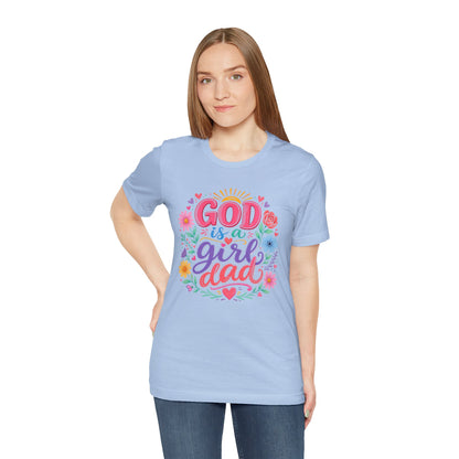 GOD is a girl dad T-shirt