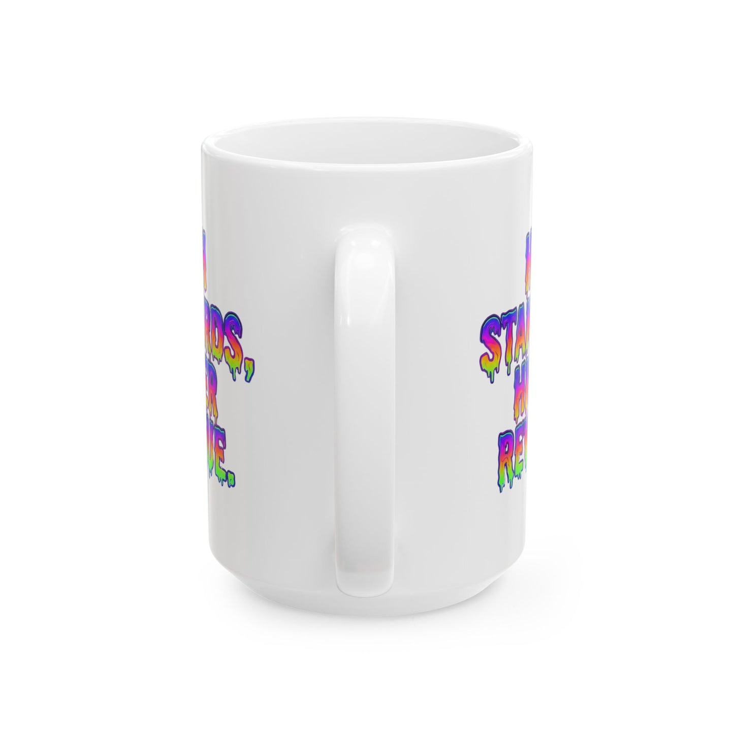 High standards, higher revenue. Mug