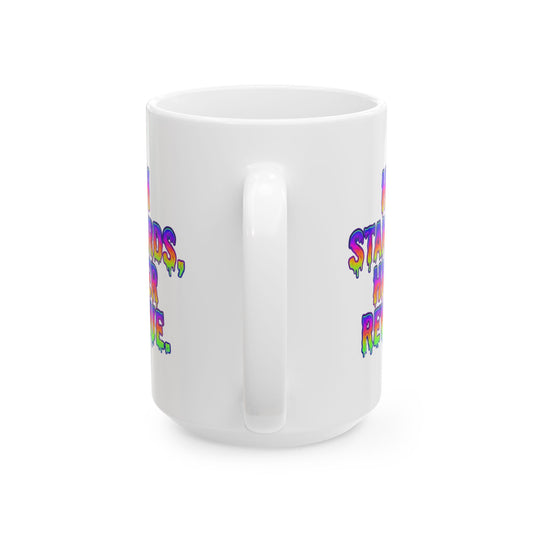 High standards, higher revenue. Mug