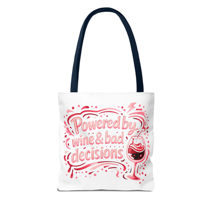 Powered by wine and bad decisions Tote Bag