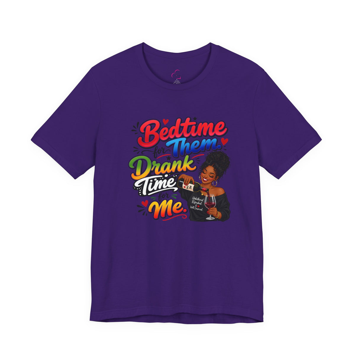 Bedtime for them. Drank time for me T-shirt