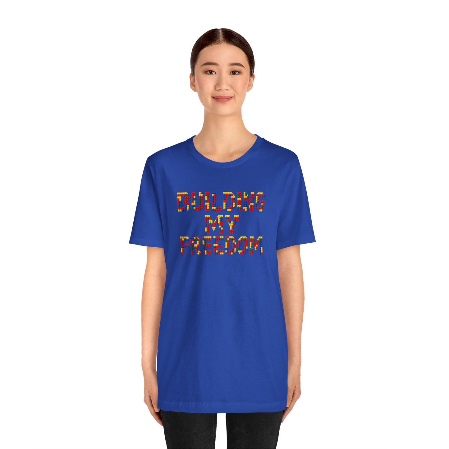 Building my freedom T-shirt