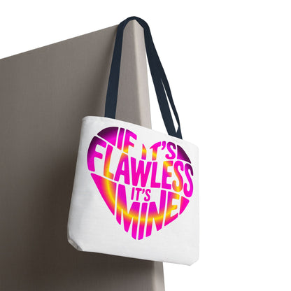 If it's flawless it's mine Tote Bag