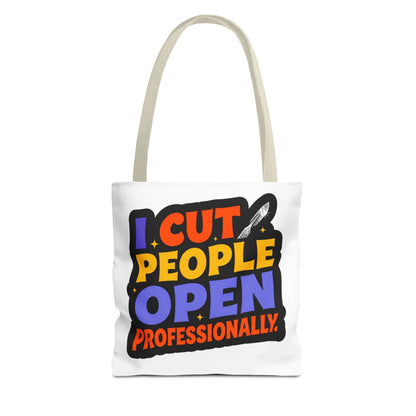 I cut people open professionally Tote Bag