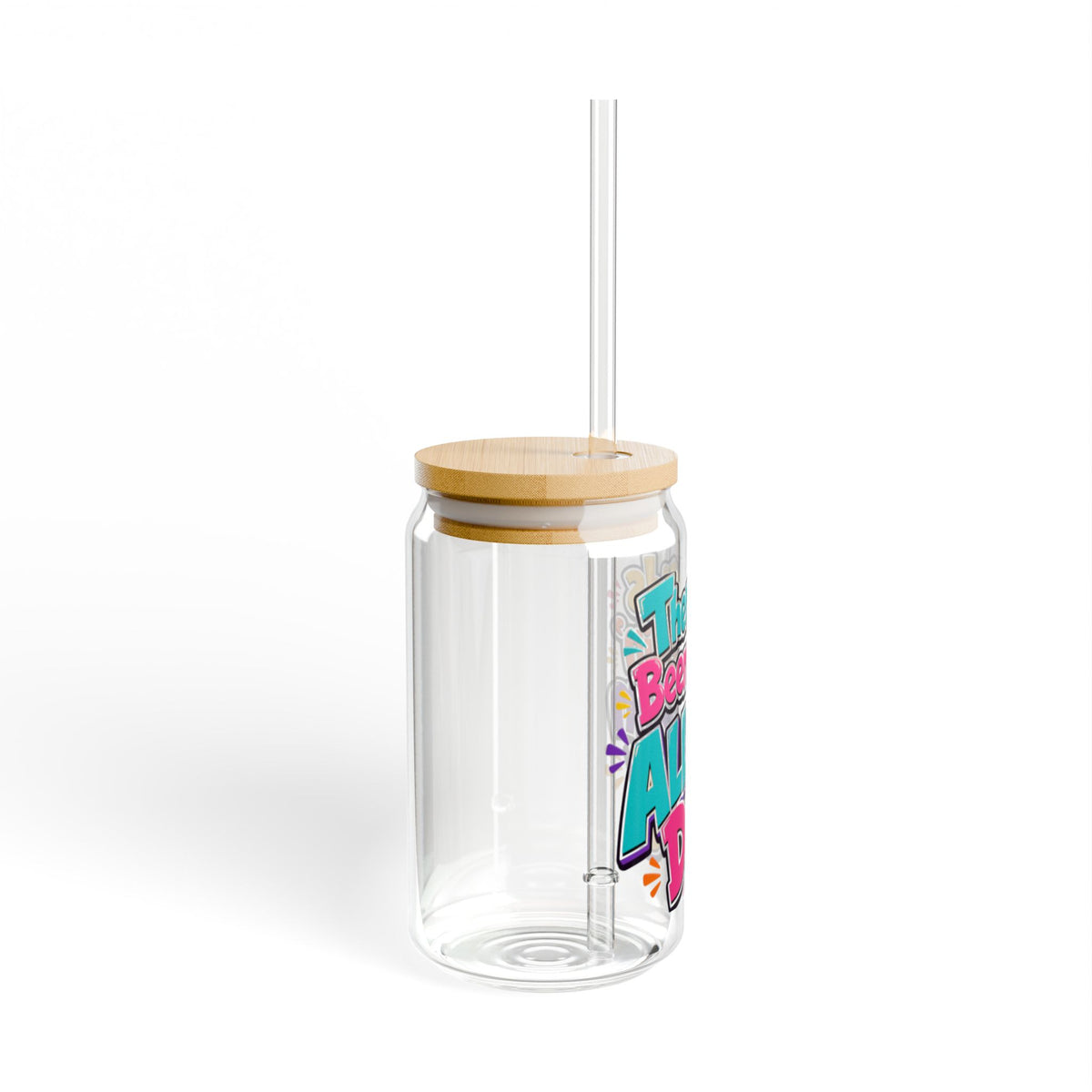 Them kids been kiddin all damn day! Sipper Glass