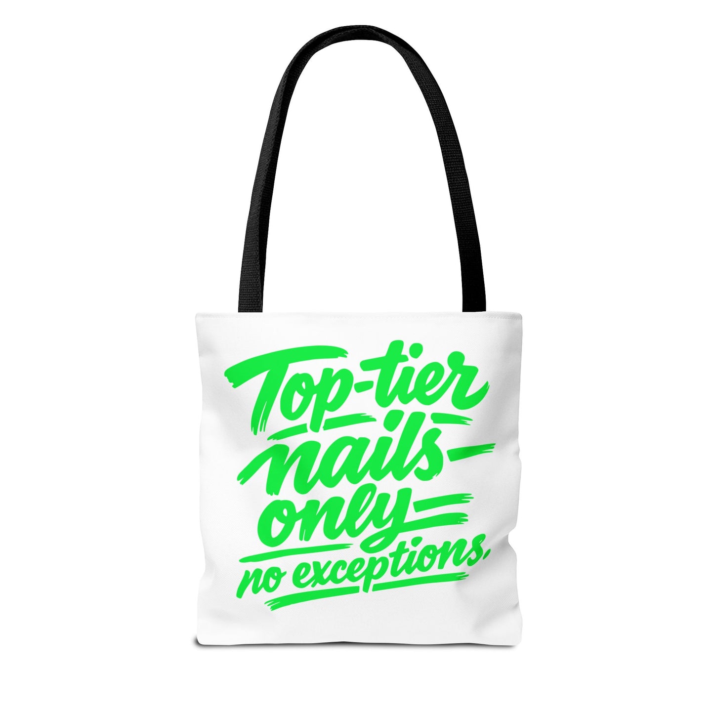 Top-tier nails only no exceptions Tote Bag