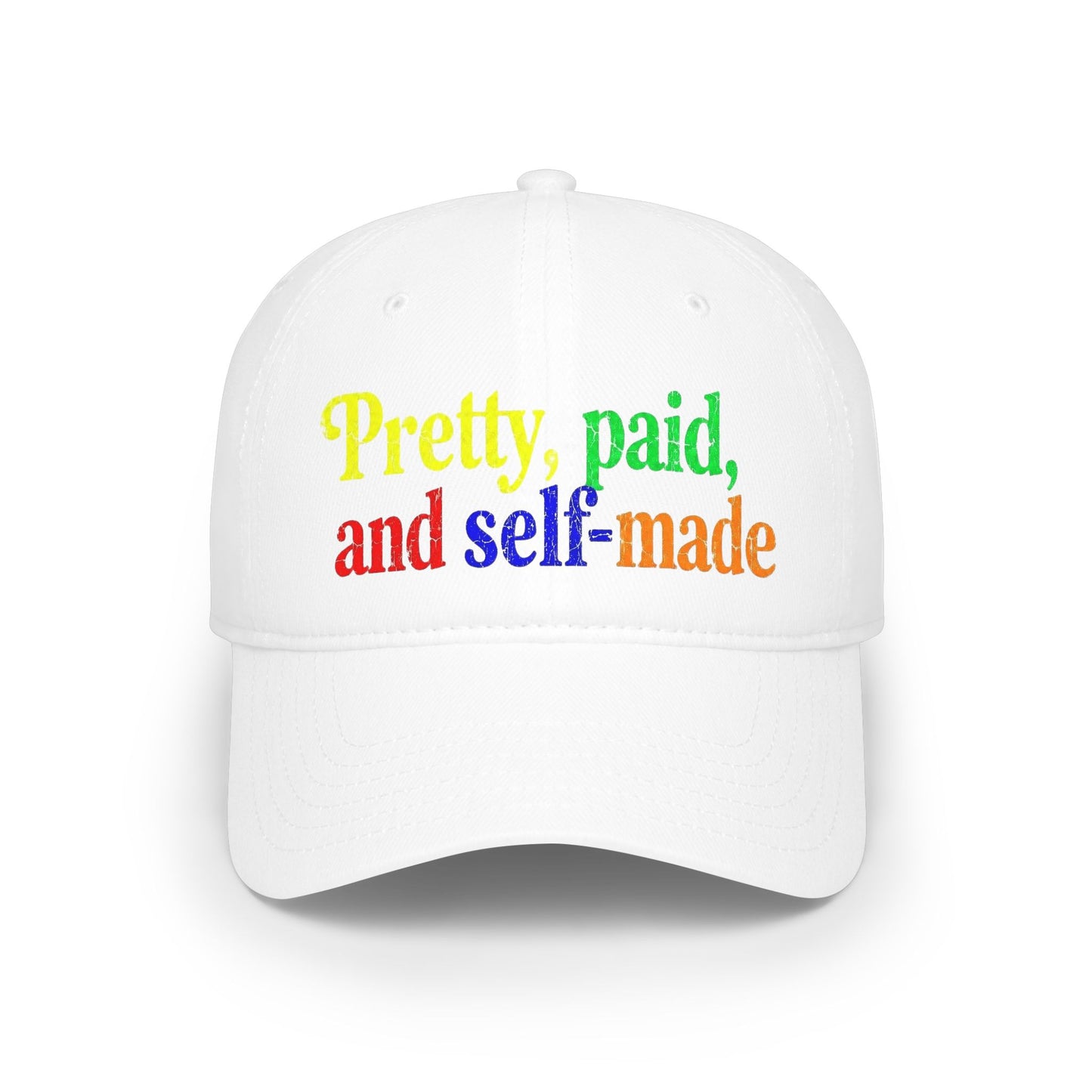 Pretty, paid and self-made Baseball Cap