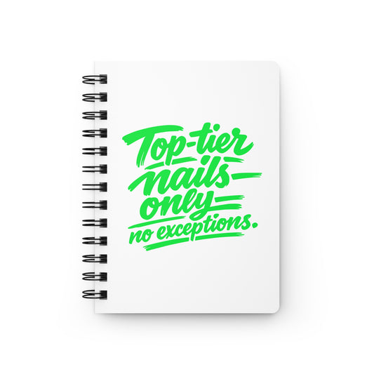Top-tier nails only no exceptions Journal