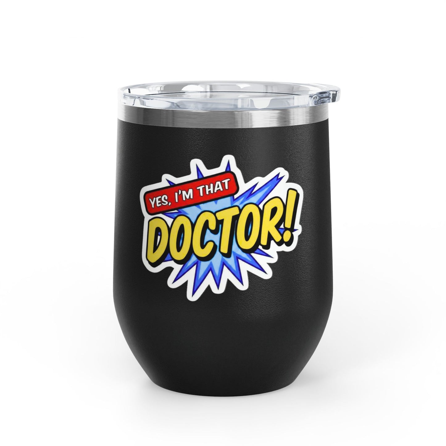 Yes, I'm that DOCTOR Tumbler
