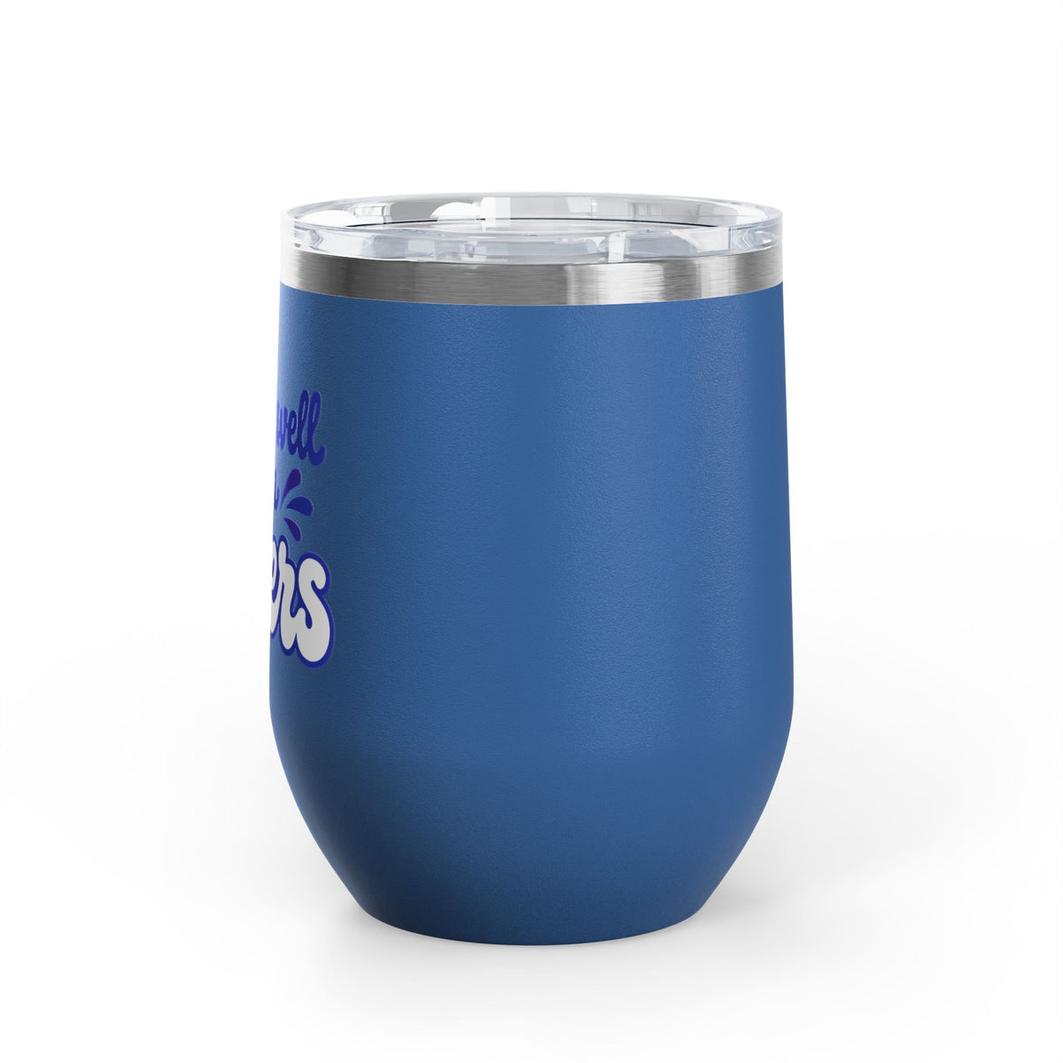 Drinks well with others Wine Tumbler