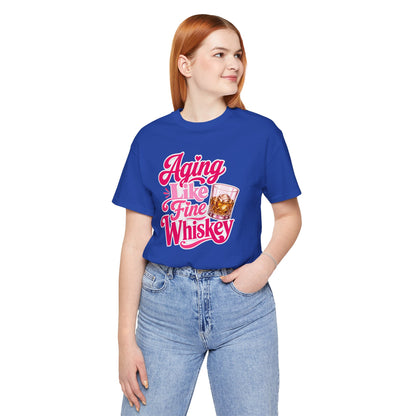 Aging like fine Whiskey T-shirt