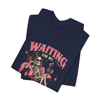Waiting for my hormones to act right T-shirt