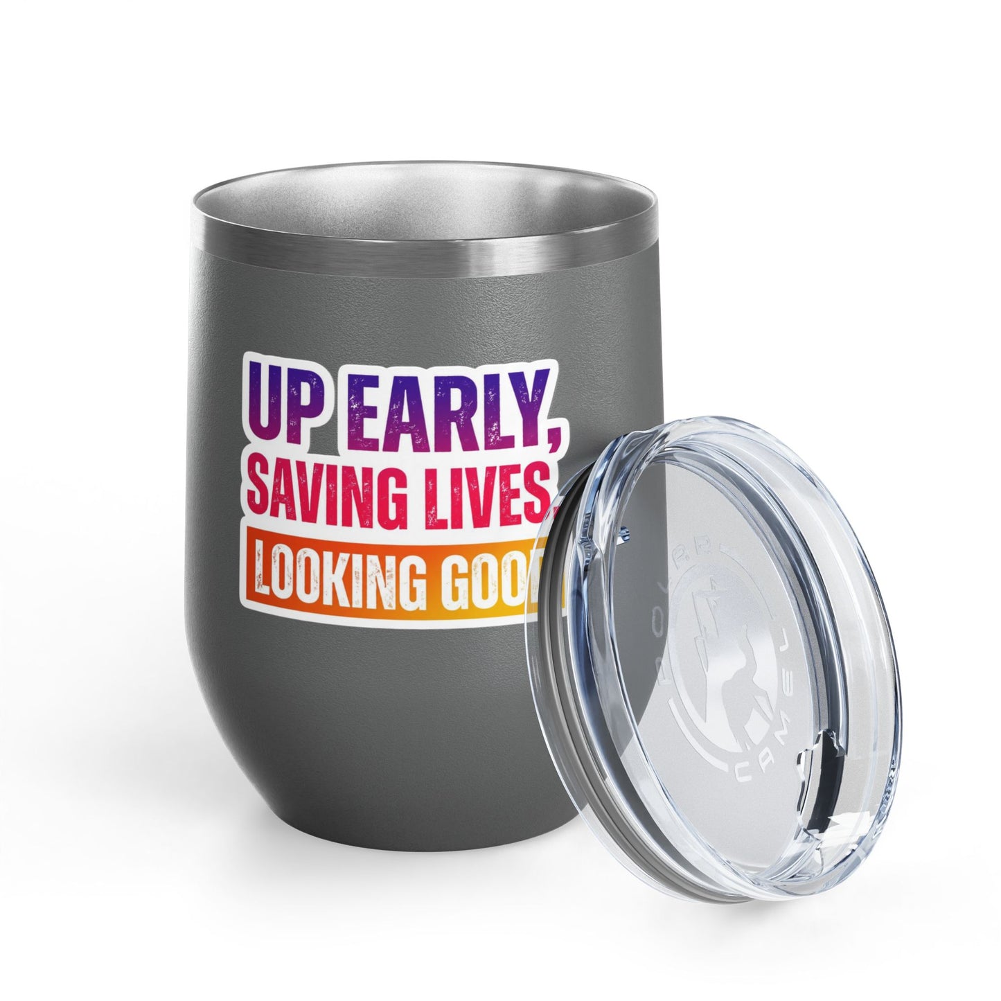 Up early, saving lives, looking good Tumbler
