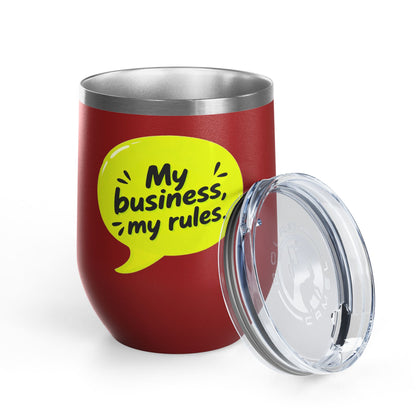 My business, my rules. Tumbler