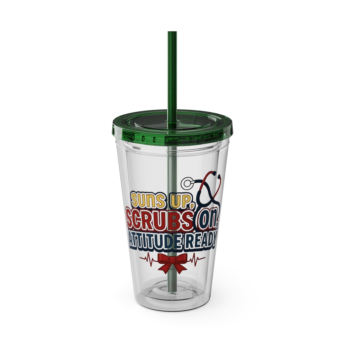 Suns up, scrubs on, attitude ready Clear Insulated Cup