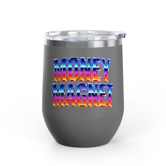Money magnet Tumbler