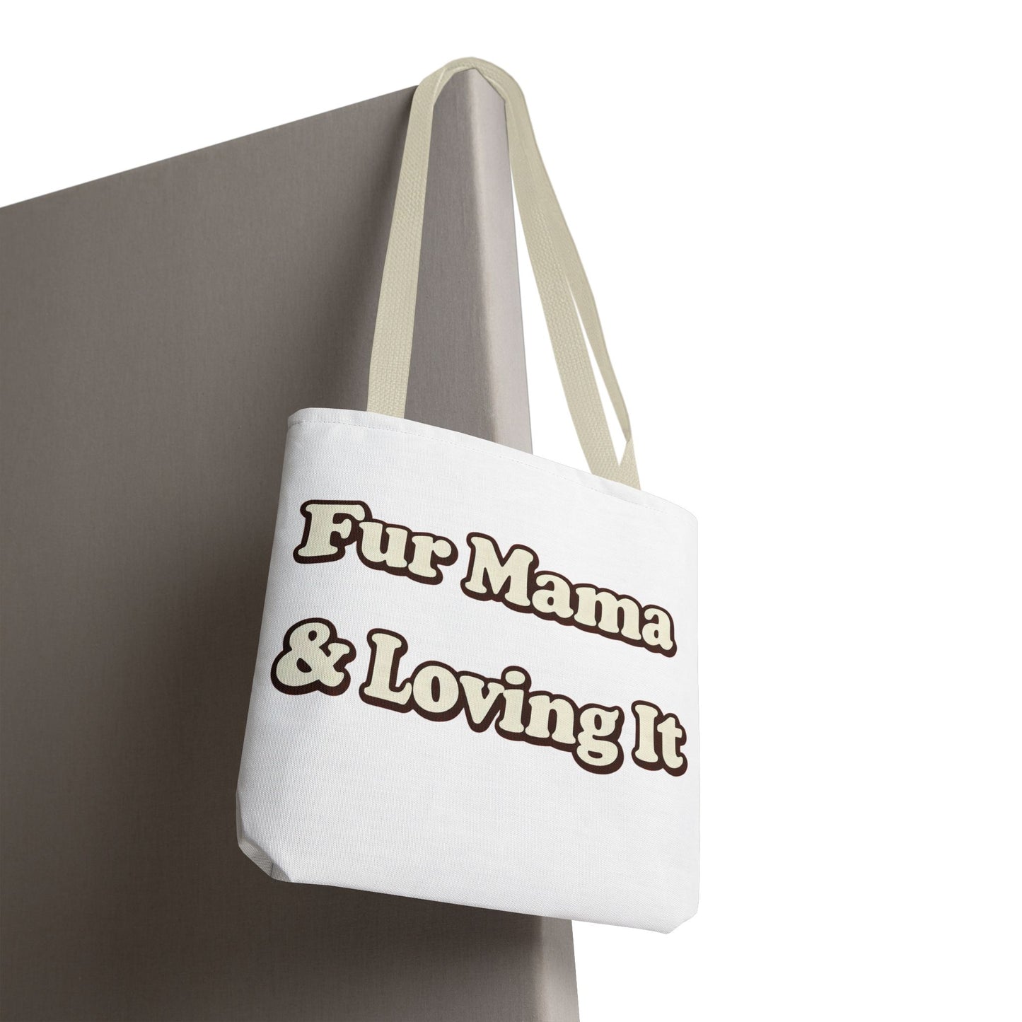 Fur mama & loving it Tote Bag