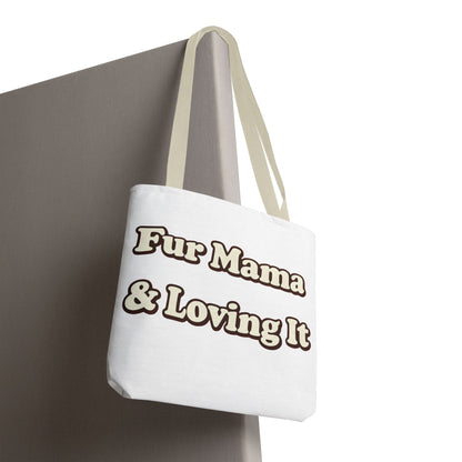 Fur mama & loving it Tote Bag