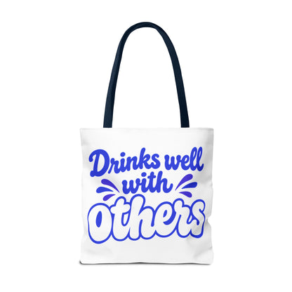 Drinks well with others Tote Bag