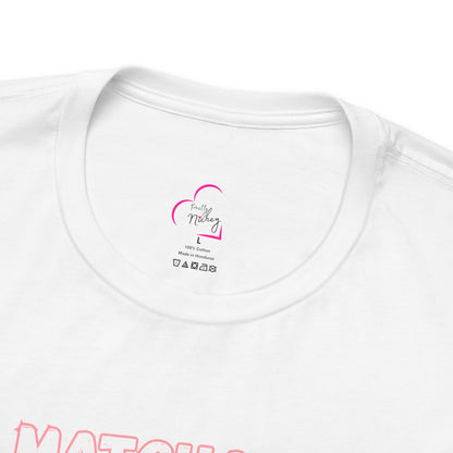 Matcha First, Everything Else Later T-Shirt