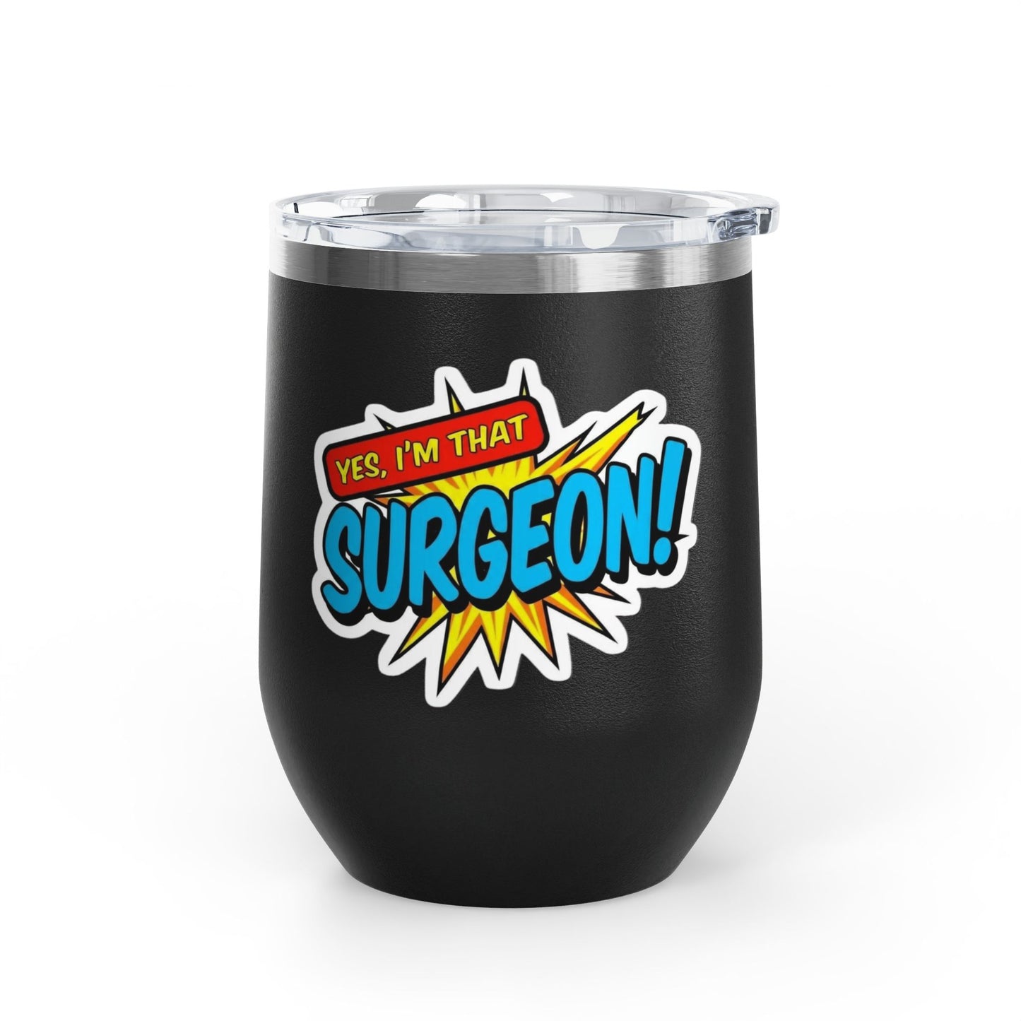 Yes, I'm that SURGEON Tumbler