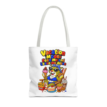 Vacation mode feed me and leave me alone Tote Bag