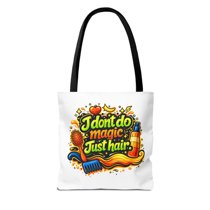 I don't do magic. Just hair Tote Bag