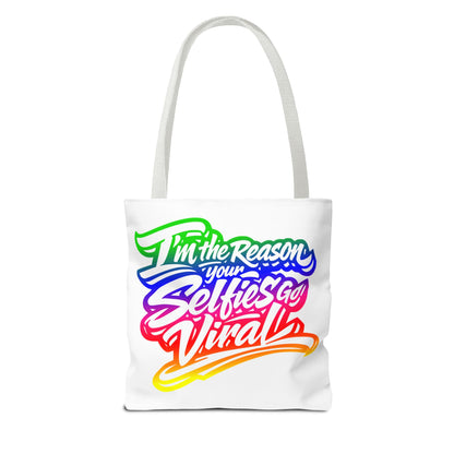 I'm the reason your selfies go viral Tote Bag