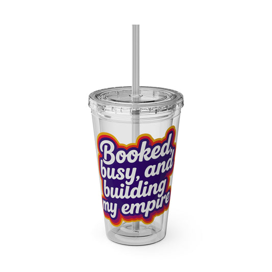 Booked, busy, and building my empire Insulated Cup