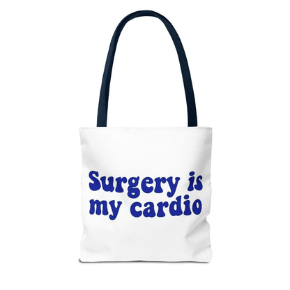 Surgery is my cardio Tote Bag