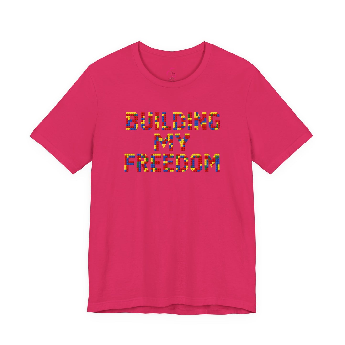 Building my freedom T-shirt