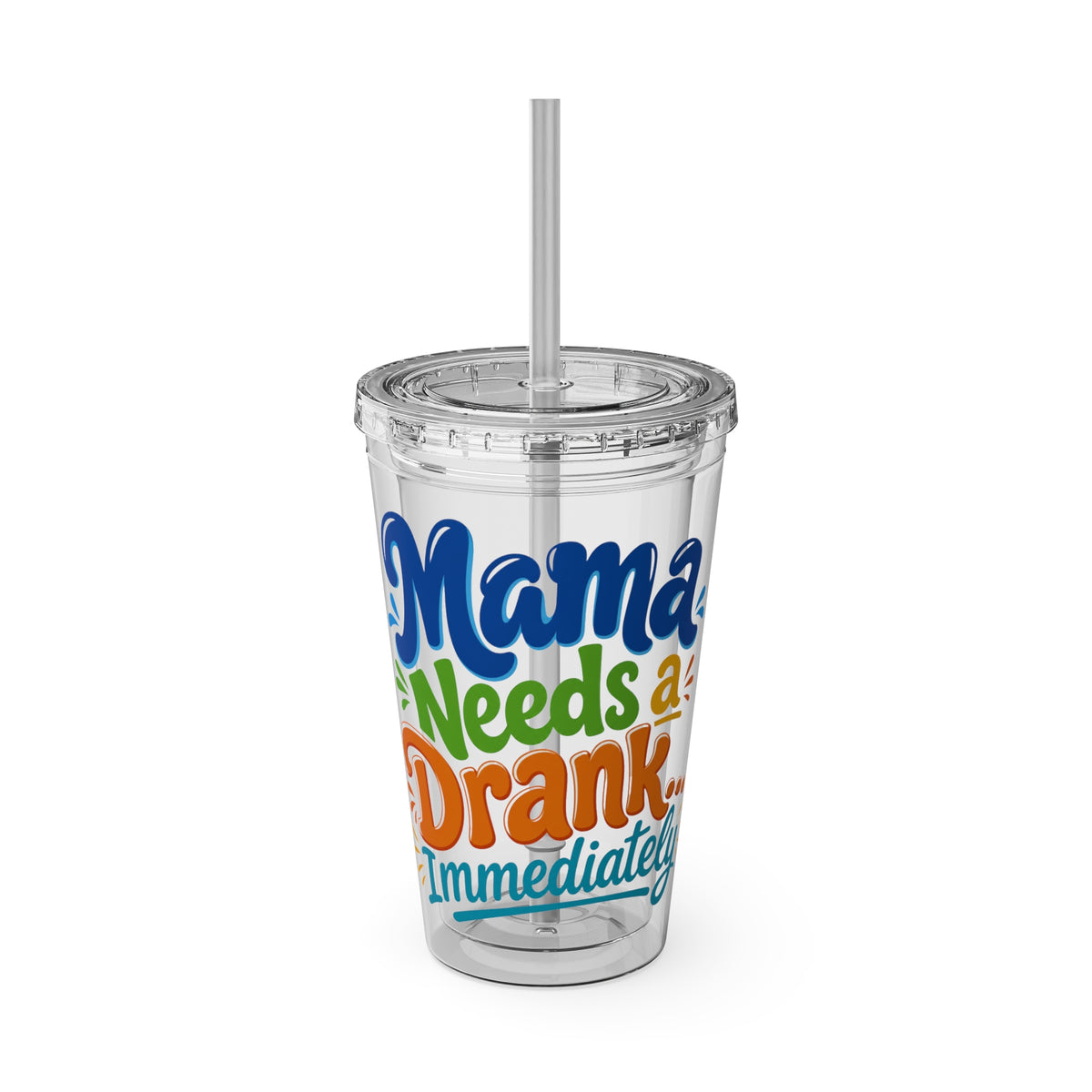 Mama needs a drank immediately Insulated Cup