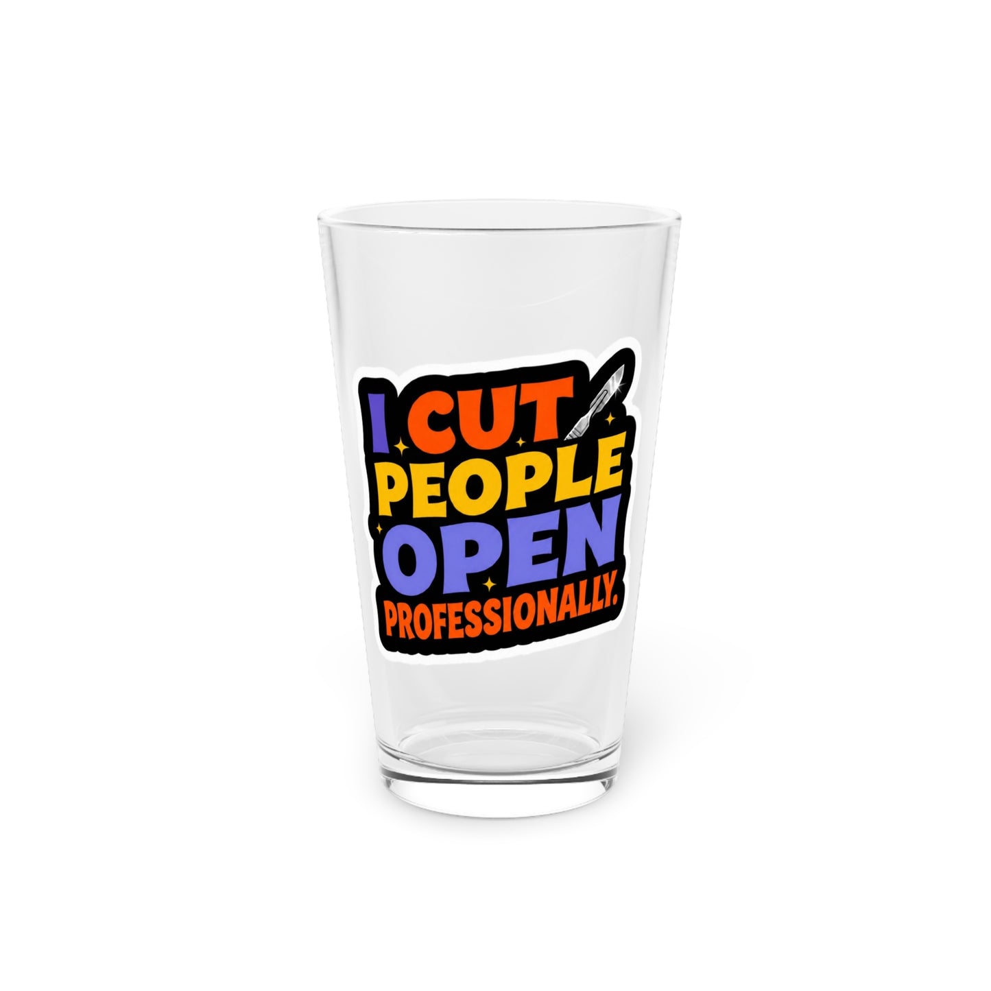 I cut people open professionally Beer Glass