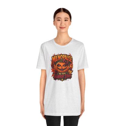 Menopause the real horror show T-shirt