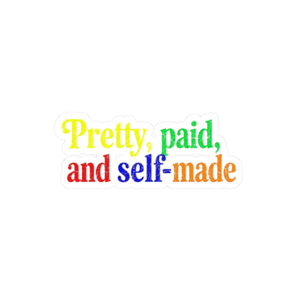 Pretty, paid, and self-made Sticker