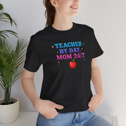 Teacher by day mom 24/7 T-shirt