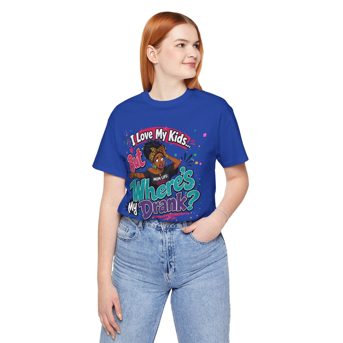 I love my kids but where's my drank? T-shirt